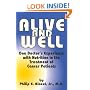 Alive & Well: One Doctor's Experience With Nutrition in the Treatment of Cancer Patients