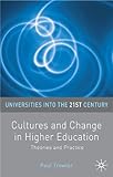 Cultures and change in higher education : theories and practices