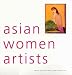 Asian Women Artists (Art & Asia Pacific Book)