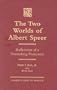 The Two Worlds of Albert Speer: Reflections of a Nuremberg Prosecutor