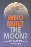 Who Built the Moon?