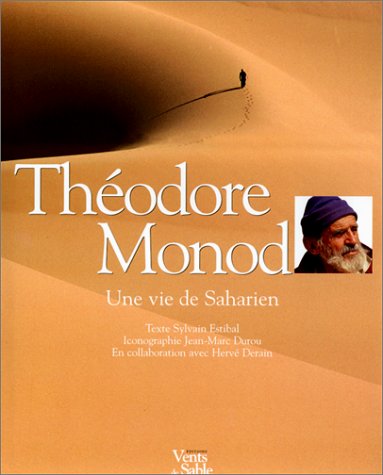 City Travel Guides Discounted  Livres : Théodore Monod : Une vie de Saharien
