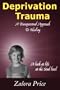 Deprivation Trauma, A Transpersonal Approach to Healing