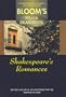 Shakespeare's Romances (MD) (Bloom's Major Dramatists)