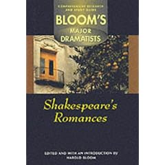 Shakespeare's Romances: Comprehensive Research and Study Guide (Bloom's Major Dramatist)
