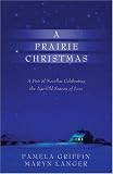 A Prairie Christmas: A Pair of Novellas Celebrating the Age-Old Season of Love