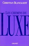 Les chemins du luxe