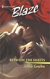 Between the Sheets (Harlequin Blaze, 90)