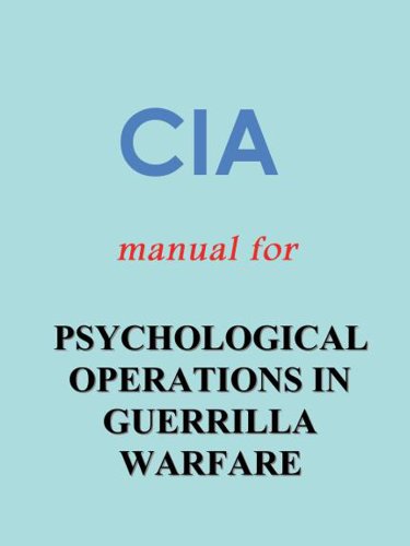 CIA Manual for PSYCHOLOGICAL OPERATIONS IN GUERRILLA WARFARE