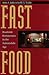 Book Fast Food: Roadside Restaurants in the Automobile Age (The Road and American Culture)
