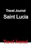 Travel Journal Saint Lucia