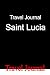 Books : Travel Journal Saint Lucia