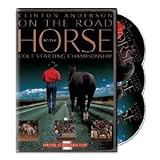 Clinton Anderson: On the Road to the Horse Colt Starting Championship - Special Clinicians Cut