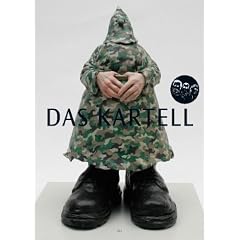 Das Kartell: Der limitierte Galeriekatalog der drei Hamburger Galerien "Feinkunst Kr�ger", "heliumcowboy" & "Vicious Gallery": ... Kr�ger�, �heliumcowboy� & �Vicious Gallery�