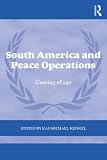 South America and peace operations : coming of age