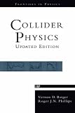 Collider Physics: Revised Edition (Frontiers in Physics)