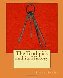 The Toothpick and its History