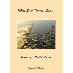 Where Sand Touches Sea...: Poems of a Soulful Nature
