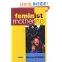 Feminist Mothering (S U N Y Series in Feminist Criticism and Theory)