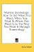 Western Symbology: How to Get What You Want, When You Want It, Where You Want It, in the Way You Want It Through Numerology
