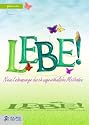 Lebe! Neue Lebenswege durch ungew&ouml;hnliche Methoden