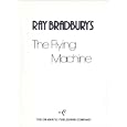 The Flying Machine (A One-Act Play) by Ray Bradbury
