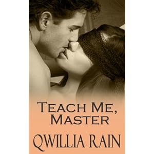 Teach Me, Master - Qwillia Rain