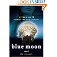 Blue Moon: The Immortals by Alyson Noel