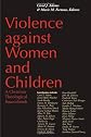 Violence Against Women and Children: A Christian Theological Sourcebook