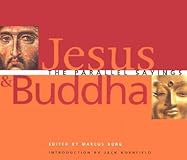 Jesus and Buddha: The Parallel Sayings (Seastone Series)