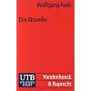 Die Novelle: Konzept und Geschichte (Uni-Taschenb�cher S): Konzept und Geschichte