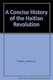 A concise history of the Haitian revolution