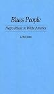 Blues People: Negro Music in White America