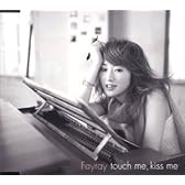 touch me,kiss me(CCCD)