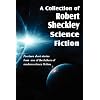 A Collection of Robert Sheckley Science Fiction
