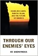 Through Our Enemies' Eyes: Osama Bin Laden, Radical Islam & the Future of America