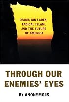 Through Our Enemies' Eyes: Osama Bin Laden, Radical Islam & the Future of America