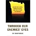 Through Our Enemies' Eyes: Osama Bin Laden, Radical Islam & the Future of America