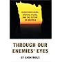 Through Our Enemies' Eyes: Osama Bin Laden, Radical Islam & the Future of America