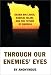 Through Our Enemies' Eyes: Osama Bin Laden, Radical Islam & the Future of America