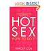 Hot Sex: How to Do it