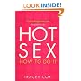 Hot Sex: How to Do it