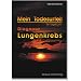 Mein Todesurteil - Diagnose Lungenkrebs: Ein Tagebuch