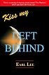 Kiss My Left Behind