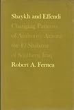 Shaykh and effendi : changing patterns of authority among the El Shabana of Southern Iraq