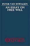 An Essay on Free Will