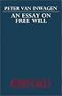 An Essay on Free Will