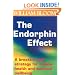 The Endorphin Effect: A Breakthrough Strategy for Holistic Health and Spiritual Wellbeing