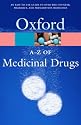 A-Z of Medicinal Drugs: A family guide to over-the-counter and prescription medicines (Oxford Paperback Reference)