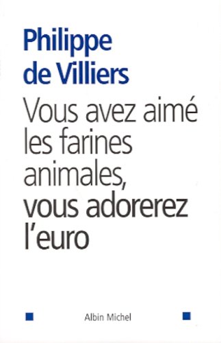 Vous avez aimé les farines animales, vous adorerez l'Euro